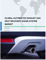 Global Automotive Exhaust Gas Heat Recovery (EGHR) System Market 2018-2022